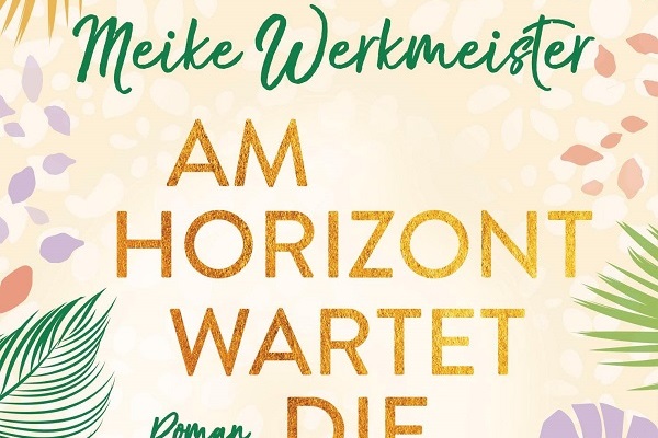 Cover vom Buch "Am Horizont wartet die Sonne" von Meike Werkmeister